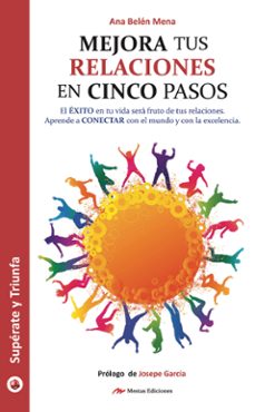 mejora tus relaciones en cinco pasos-ana belen mena ruiz-9788416775637