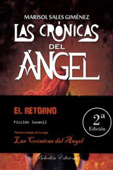 las cronicas del angel: el retorno (2ª ed.)-marisol sales gimenez-9788416797837
