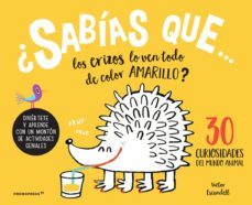 ¿sabias que, los erizos lo ven todo amarillo? : 30 curiosidades del mundo animal-victor escandell-9788416851737