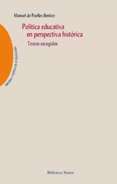 politica educativa en perspectiva historica-manuel de puelles benitez-9788416938537