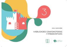 habilidades grafomotoras y preescritura - 3-juan a. garcia nuñez-9788416941537