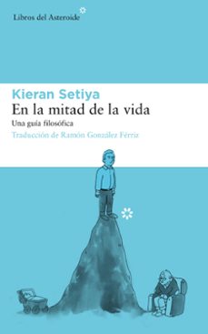 en la mitad de la vida-kieran setiya-9788417007737
