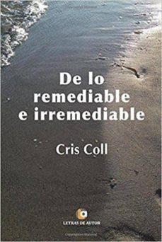 de lo remediable e irremediable-cris coll-9788417101237