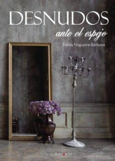 desnudos ante el espejo (ebook)-felisa nogueira barbosa-9788417365837