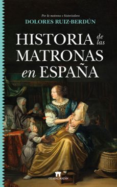 historia de las matronas en españa-dolores ruiz berdun-9788417547837