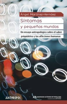 sintomas y pequeños mundos-angel martinez hernaez-9788417556037