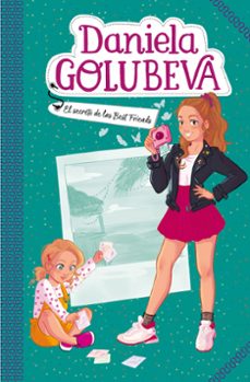 el secreto de las best friends (daniela golubeva 2)-daniela golubeva-9788417736637