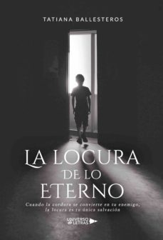 la locura de lo eterno (ebook)-tatiana ballesteros-9788417741037
