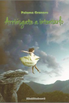 arriesgate a intentarlo-paloma granero-9788417754037