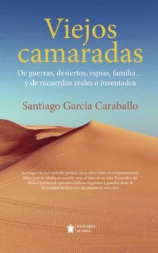 viejos camaradas-santiago garcia caraballo-9788417828837
