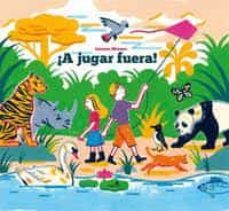 ¡a jugar fuera!-laurent moreau-9788417886837