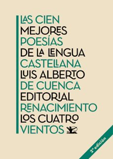 las cien mejores poesias de la lengua castellana (2ª ed.)-luis alberto de cuenca-9788417950637