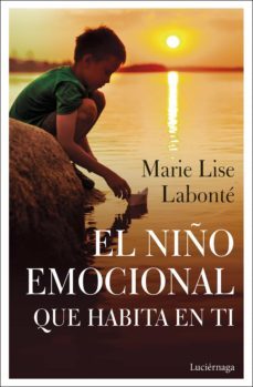 el niño emocional que habita en ti (ebook)-marie lise labonte-9788418015137