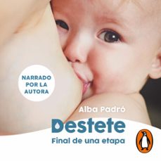 destete. final de una etapa (audiolibro)-alba padro-9788418055737