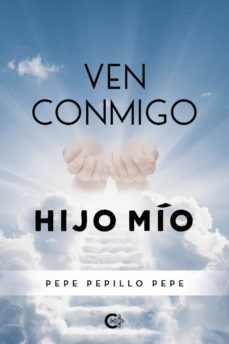 ven conmigo hijo mio-pepe pepillo pepe-9788418104237