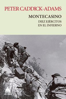 montecasino: diez ejercitos en el infierno-peter caddick-adams-9788418217937