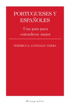 portugueses y españoles. una guia para entenderse mejor-9788418236037