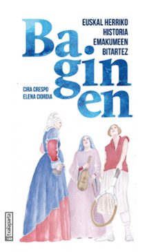 baginen. euskal herriko historia emakumeen bitartez-9788418252037