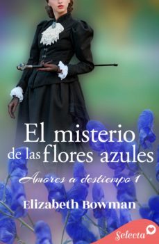 el misterio de las flores azules (amores a destiempo 1) (ebook)-9788418295737