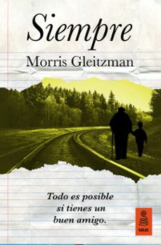 siempre (ebook)-morris gleitzman-alicia frieyro gutierrez-9788418345937