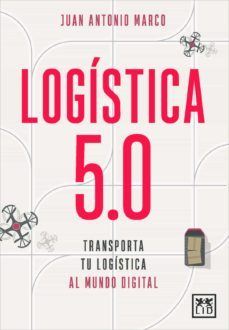 logistica 5.0: transporta tu logistica al mundo digital-9788418757037