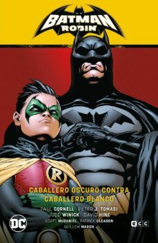 batman y robin vol. 04: caballero oscuro contra caballero blanco (batman saga - batman y robin parte-judd winick-paul cornell-9788418862137