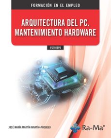 ifct016po arquitectura del pc - mantenimiento hardware-jose mª martin martin pozuelo-9788418971037
