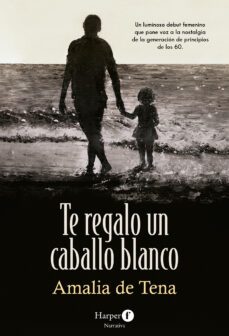 te regalo un caballo blanco-amalia de tena-9788418976537