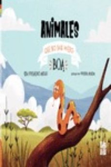 animales que no dan miedo: boa-elisa fernandez mielgo-9788418996337