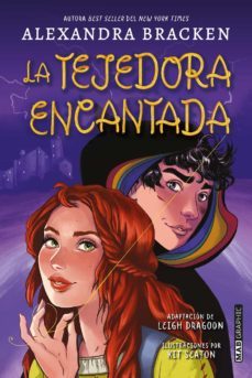 la tejedora encantada- alexandra bracken-chris dickey-kit seaton-9788419029737