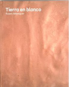 tierra en blanco-rosell meseguer-9788419052537