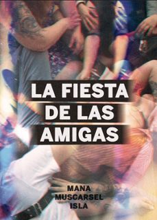 la fiesta de las amigas-mana muscarsel-9788419323637