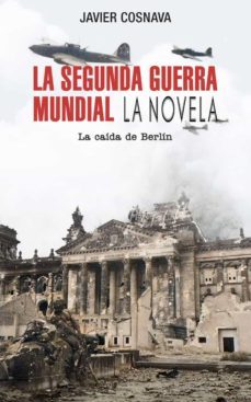 la segunda guerra mundial: la caida de berlin-9788419380937