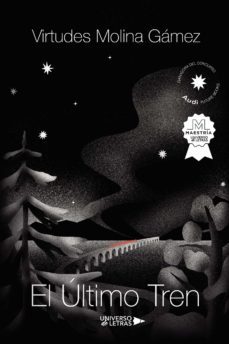 el ultimo tren-virtudes molina gamez-9788419389237