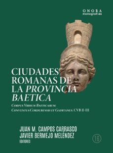 ciudades romanas de la provincia baetica-juan m. campos carrasco-9788419397737