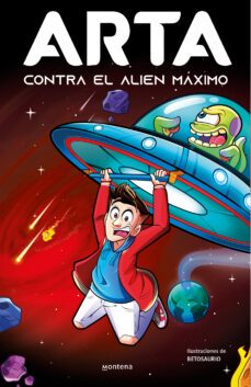  ARTA contra el alien máximo (Arta Game 3) (Spanish Edition)  eBook : Game, Arta, Betosaurio: Kindle Store