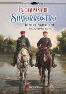 la campaña de somorrostro. febrero-abril de 1879-9788419469137