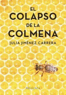 el colapso de la colmena-julia jimenez carrera-9788419766137