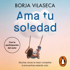 ama tu soledad (audiolibro)-borja vilaseca-9788419820037