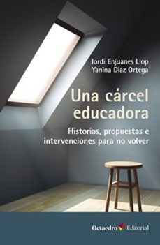 una carcel educadora-jordi enjuanes llop-yanina diaz ortega-9788419900937