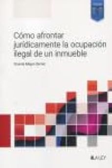 como afrontar juridicamente la ocupacion ilegal de un inmueble-9788419905437