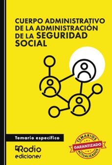 cuerpo administrativo de la administracion de la seguridad social . temario especifico-ediciones rodio-9788419922137