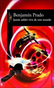 jamas saldre vivo de este mundo-9788420466637