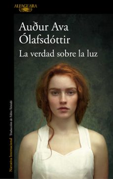 la verdad sobre la luz-audur ava olafsdottir-9788420476537