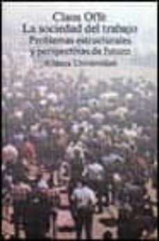 la sociedad del trabajo: problemas estructurales y perspectivas..-9788420627137