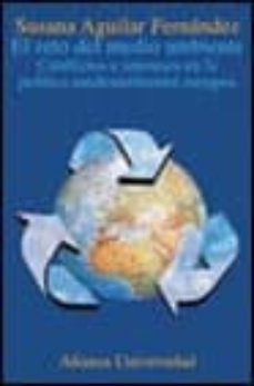 el reto del medio ambiente: conflictos e intereses en la politica medioambiental europea-9788420628837