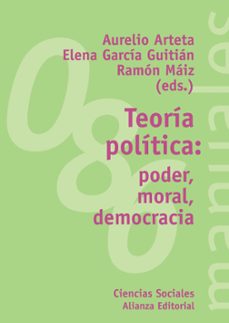 teoria politica: poder, moral, democracia-aurelio arteta-elena garcia guitian-9788420641737