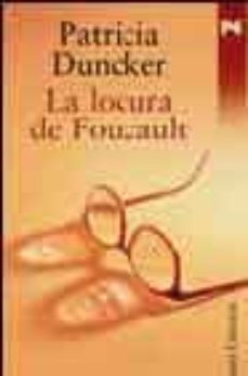 la locura de foucault-patricia duncker-9788420645537