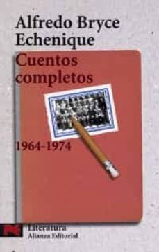 cuentos completos 1964-1974-alfredo bryce echenique-9788420655437
