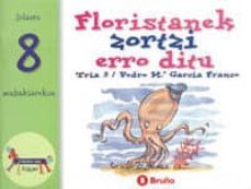 zenbakien zooa 8: floristanek zortzi erro ditu-9788421639337